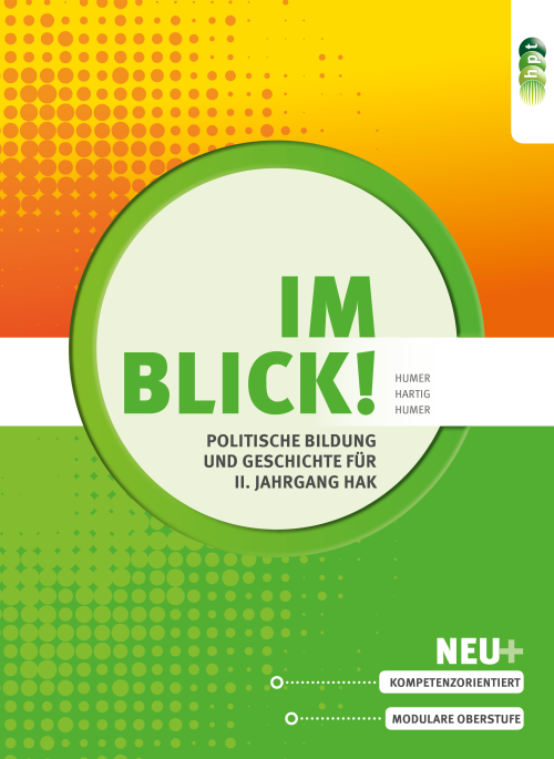 Im Blick! Politische Bildung und Geschichte für den II. Jahrgang an Handelsakademien