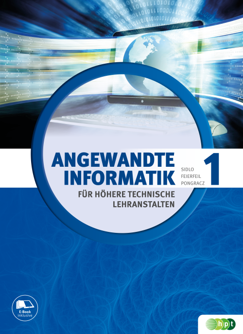 Angewandte Informatik für Höhere technische Lehranstalten, Band 1 