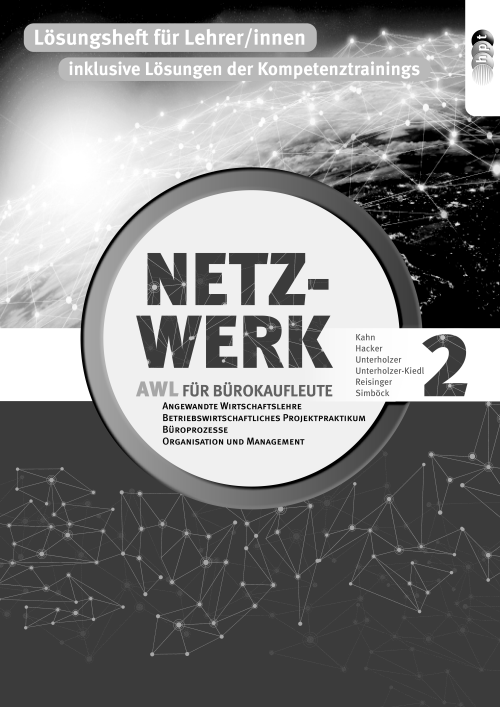 Netzwerk – Angewandte Wirtschaftslehre, Büroprozesse und Betriebswirtschaftliches Projektpraktikum für Büroberufe an kaufmännischen Berufsschulen. Band 2, Lehrer/innenheft