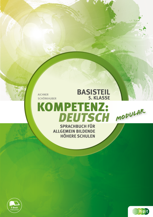 KOMPETENZ:DEUTSCH – modular. AHS. Basisteil 5. Klasse