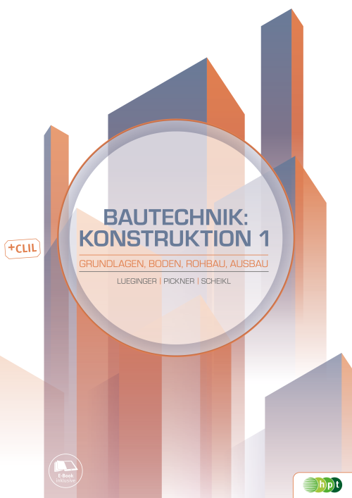 Bautechnik: Konstruktion 1 - Grundlagen, Boden, Rohbau, Ausbau | Verlag ...