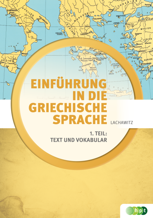 Einführung in die griechische Sprache. 1. Teil: Text und Vokabular