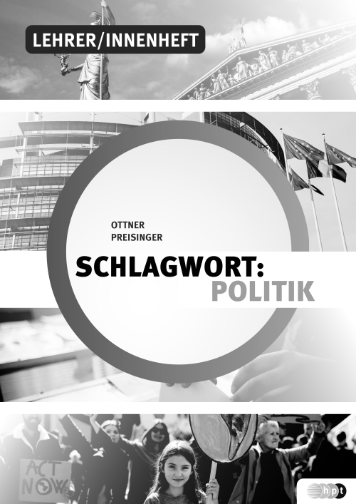 Schlagwort: Politik - Politische Bildung und Geschichte für den II. Jahrgang an Handelsakademien, Lehrer/innenheft