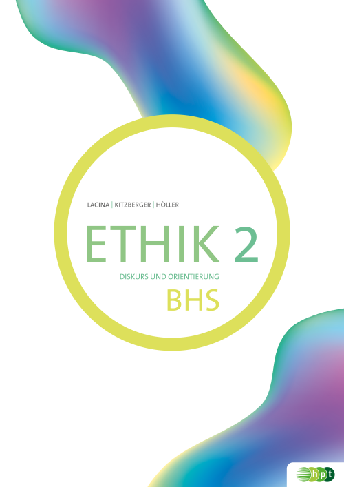 Ethik 2. Diskurs Und Orientierung BHS | Verlag Hölder-Pichler-Tempsky