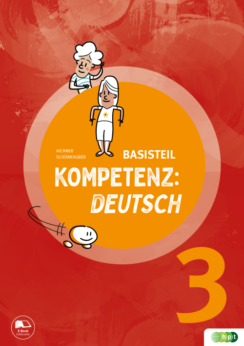 KOMPETENZ:DEUTSCH 3. (mit Lösungen). LehrerInnenhandbuch