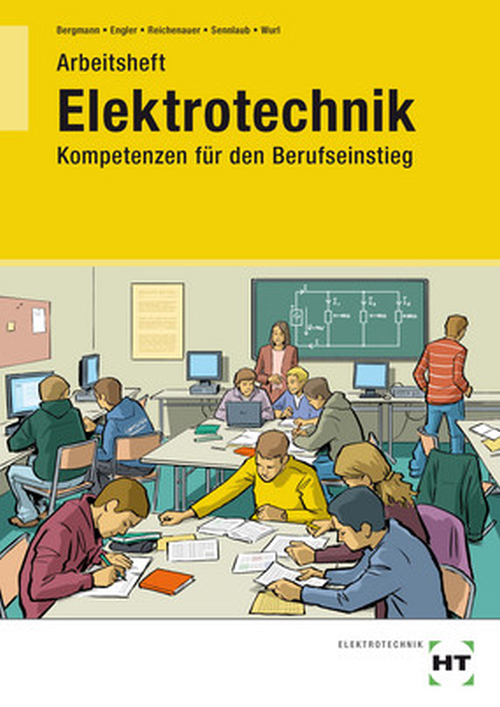 Elektrotechnik - Kompetenzen für den Berufseinstieg, Arbeitsheft