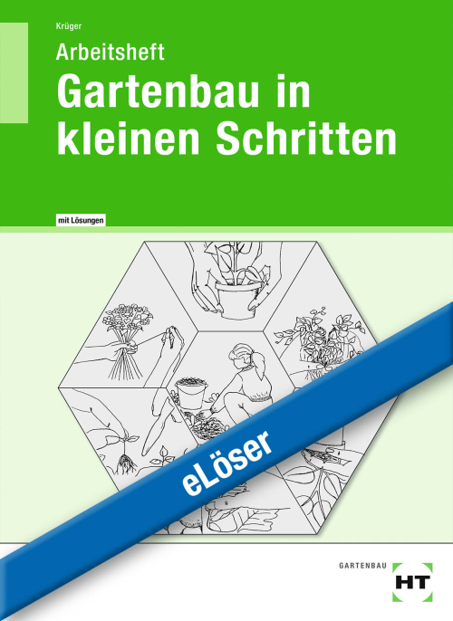 Gartenbau in kleinen Schritten, Arbeitsheft eLöser