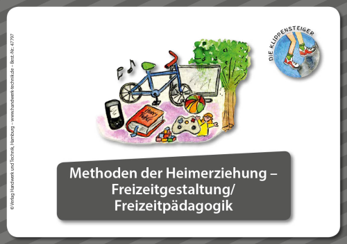 Kartenset Jugendhilfe - Die Klippensteiger / Kartenset 5 - Methoden der Heimerziehung - Freizeitgestaltung/Freizeitpädagogik