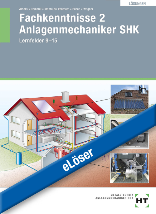 Fachkenntnisse 2 Anlagenmechaniker SHK Lernfelder 9 - 15 eLöser