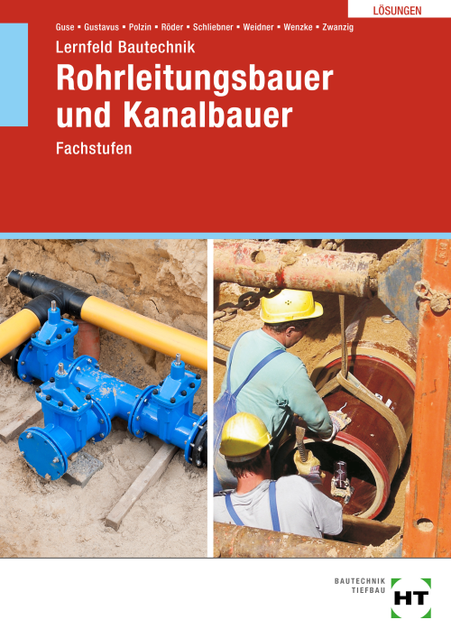 Lernfeld Bautechnik - Fachstufen Rohrleitungsbauer und Kanalbauer eLöser