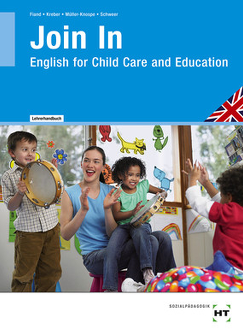 Join In - English for Child Care and Education / LehrerInnen-Handbuch