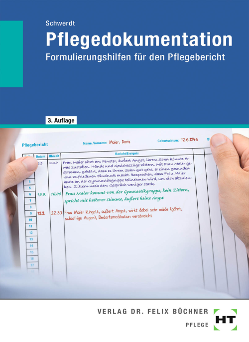 Pflegedokumentation - Formulierungshilfen für den Pflegebericht