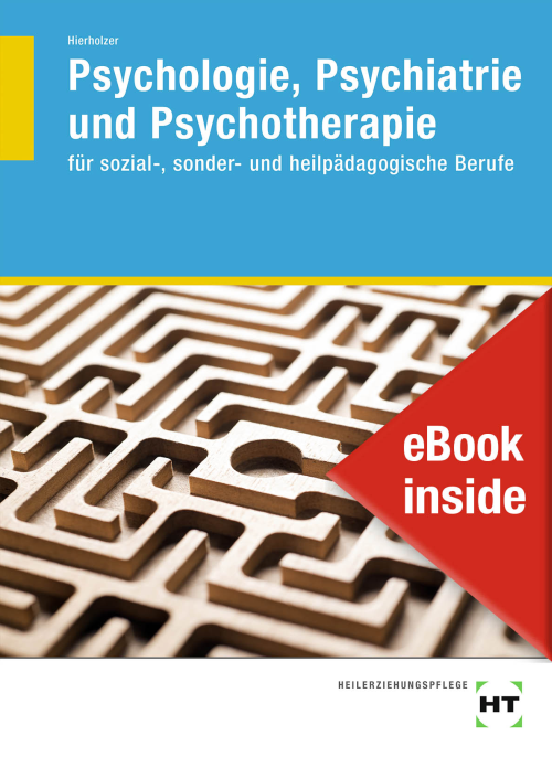 Psychologie, Psychiatrie und Psychotherapie für sozial-, sonder- und heilpädagogische Berufe eBook inside (Buch und eBook)