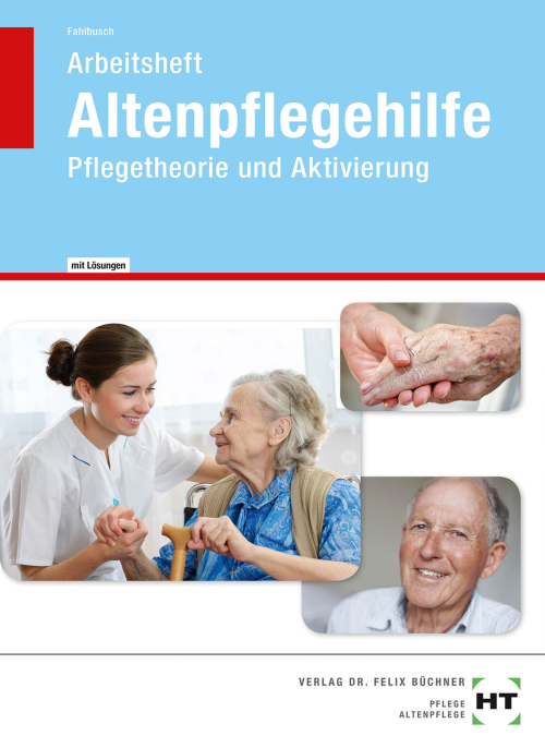 Altenpflegehilfe - Pflegetheorie und Aktivierung eLöser