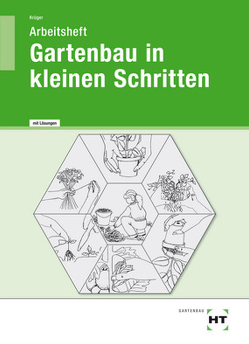 Gartenbau In Kleinen Schritten, Arbeitsheft Mit Eingedruckten Lösungen ...