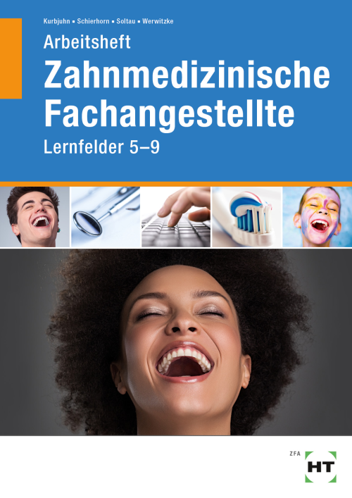 Zahnmedizinische Fachangestellte, Lernfelder 5-9, Arbeitsheft