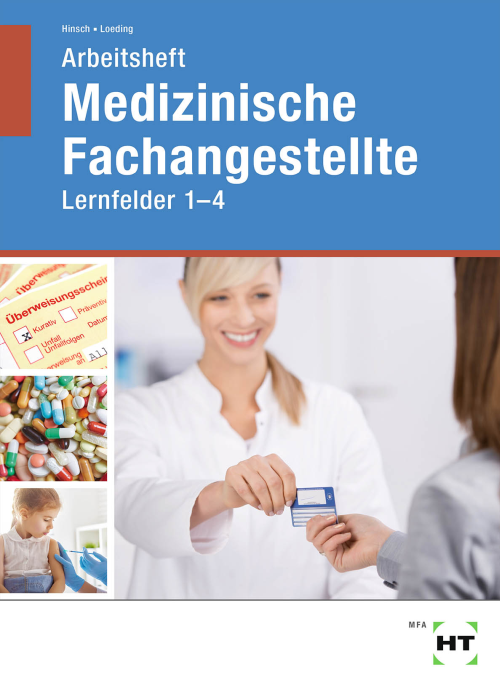 Medizinische Fachangestellte - Lernfelder 1-4 / Arbeitsheft 