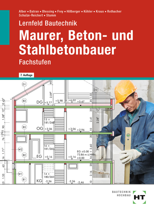 Lernfeld Bautechnik - Fachstufen Maurer, Beton- und Stahlbetonbauer