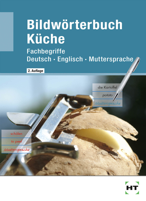 Bildwörterbuch Küche / Fachbegriffe Deutsch - Englisch - Muttersprache eBook inside