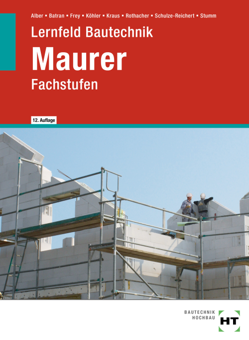 Lernfeld Bautechnik - Fachstufen Maurer