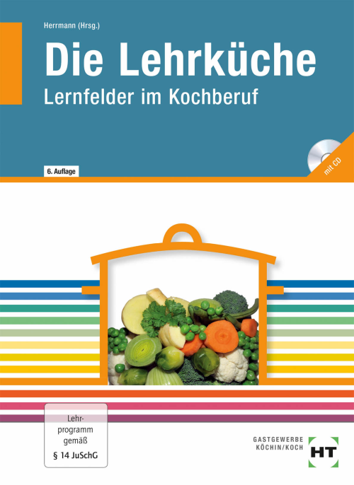 Die Lehrküche - Lernfelder im Kochberuf / Lehrbuch eBook inside