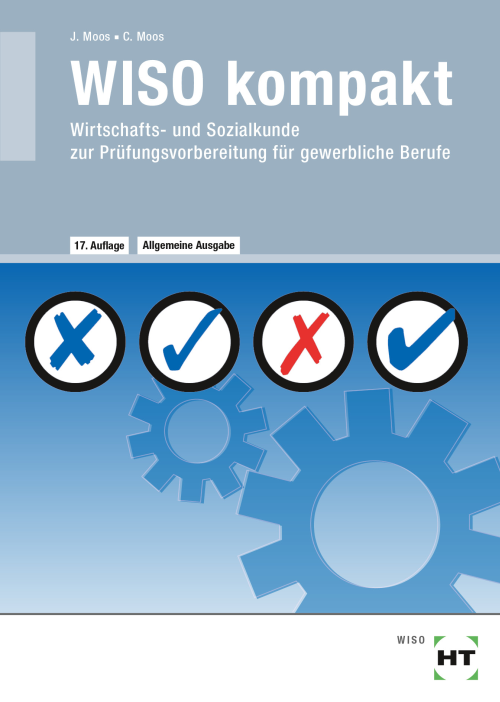 WISO kompakt - Wirtschafts- und Sozialkunde zur Prüfungsvorbereitung für gewerbliche Berufe