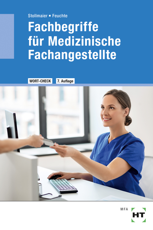 Fachbegriffe für Medizinische Fachangestellte - Medizinische Terminologie der Lernfelder aus der Reihe Wort-Check eBook inside