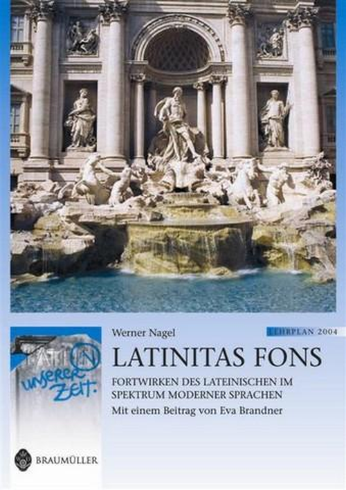 Latein in unserer Zeit: Latinitas Fons – Fortwirken des Lateinischen im Spektrum moderner Sprachen Latein in unserer Zeit: Latinitas Fons – Fortwirken des Lateinischen im Spektrum moderner Sprachen