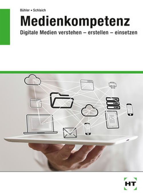 Medienkompetenz - Digitale Medien Verstehen - Erstellen - Einsetzen ...