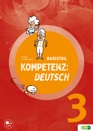 KOMPETENZ:DEUTSCH 3. Basisteil (mit Lösungen)