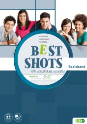 Best Shots for Vocational Schools. Basisband inkl. Audiofiles Best Shots for Vocational Schools. Basisband inkl. Audiofiles